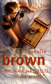Okładka książki „Nie mam nastroju na miłość”, Janelle Brown